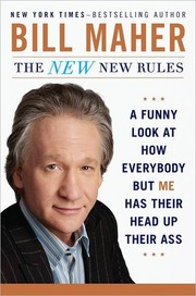 Cover of: The New New Rules: A Funny Look at How Everybody But Me Has Their Head Up Their Ass