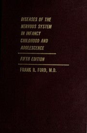 Cover of: Diseases of the nervous system in infancy, childhood, and adolescence by Frank Rodolph Ford, Frank Rodolph Ford