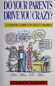 Cover of: Do your parents drive you crazy?: a survival guide for adult children
