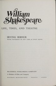Cover of: William Shakespeare; an introduction to his life, times, and theatre.