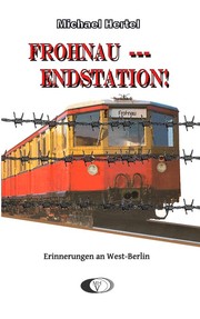 Cover of: Frohnau … Endstation!: Erinnerungen an West-Berlin