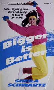 Cover of: Bigger Is Better (Crosswinds, No 9) by Schwartz