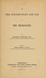 Cover of: On the construction and use of the microscope.