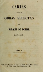 Cover of: Cartas e outras obras selectas do Marquez de Pombal.