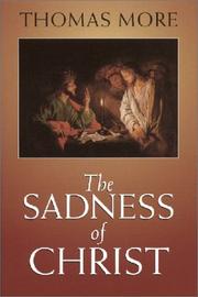 Cover of: The sadness of Christ: and final prayers and instructions