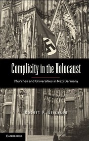 Cover of: Complicity in the Holocaust: churches and universities in Nazi Germany