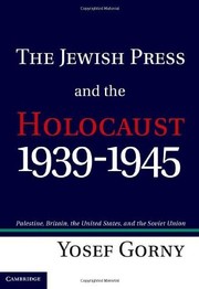 Cover of: The Jewish press and the Holocaust, 1939-1945 by Yosef Gorni