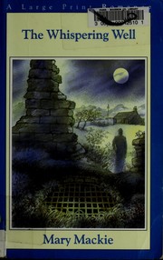 Cover of: The whispering well | Mary MacKie