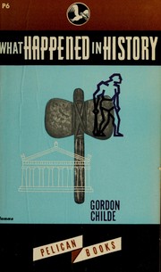 What happened in history by V. Gordon Childe