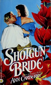 Cover of: Shotgun Bride (Wildflower) by Ann Carberry