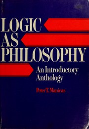 Cover of: Logic as philosophy by Peter T. Manicas