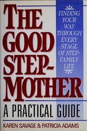 Cover of: The good stepmother: a practical guide