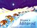 Cover of: Kiana's Iditarod (Last Wilderness Adventure)