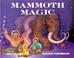 Cover of: Mammoth magic