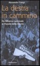 Cover of: La destra in cammino: Da Alleanza nazionale al Popolo della libertà
