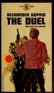 Cover of: The duel by Александр Иванович Куприн, Александр Иванович Куприн