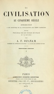 Cover of: La Civilisation au cinquième siècle: introduction à une histoire de la civilisation aux temps barbares, suivie d'un essai sur les écoles en Italie du 5e au 13e s.