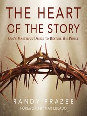 Cover of: Heart of the Story: God's Masterful Design to Restore His People 