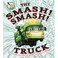 Cover of: Smash Smash Truck