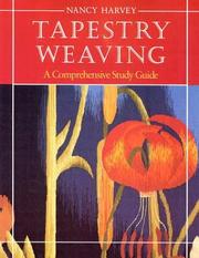 Cover of: Tapestry weaving by Nancy Harvey