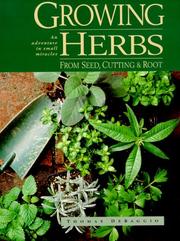 Cover of: Growing herbs from seed, cutting & root | Thomas DeBaggio