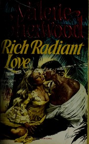 Cover of: Rich Radiant Love (Love #4) by Valerie Sherwood