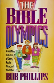 Cover of: The Bible olympics by Phillips, Bob