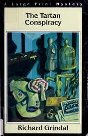 Cover of: The Tartan conspiracy by Richard Grindal