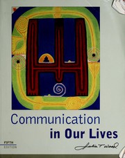 Cover of: Communication in our lives by Julia T. Wood