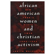Cover of: African American women and Christian activism: New York's Black YWCA, 1905-1945