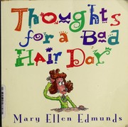 Cover of: Thoughts for a bad hair day by Mary Ellen Edmunds