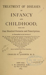 Cover of: Treatment of diseases of infancy and childhood by Charles H. Goodwin, Charles H. Goodwin