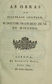 Cover of: As obras do celebrado lusitano, o doutor Francisco de Sá de Miranda