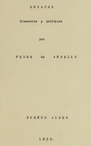 Cover of: [Pequeña colección de articulos ... que he escrito y publicado en Buenos Aires ...] by Pedro de Angelis