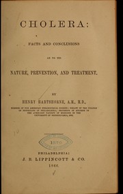 Cover of: Cholera: facts and conclusions as to its nature by Henry Hartshorne