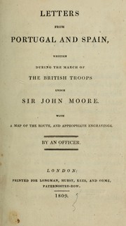 Cover of: Letters from Portugal and Spain: written during the march of the British troops under Sir John Moore : with a map of the route, and appropriate engravings