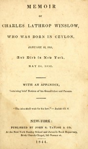 Cover of: Memoir of Charles Lathrop Winslow: who was born in Ceylon, January 12, 1821, and died in New York, May 24, 1832