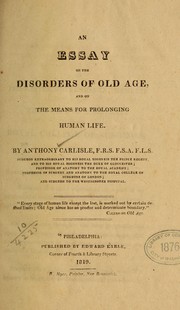 Cover of: An essay on the disorders of old age, and on the means for prolonging human life.