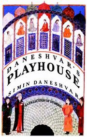 Daneshvar's playhouse by Sīmīn Dānishvar