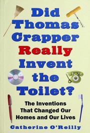 Cover of: Did Thomas Crapper really invent the toilet?: inventions that changed our homes and our lives