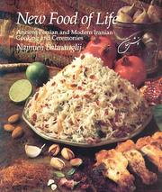 Cover of: The new food of life: a book of ancient Persian and modern Iranian cooking and ceremonies