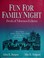 Cover of: Fun for family night