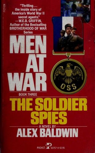 The Soldier Spies (Men At War, Book 3) (Men at War (Paperback Pocket ...