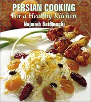 Cover of: Persian Cooking for a Healthy Kitchen by Najmieh Batmanglij