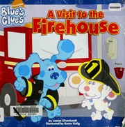 A Visit to the Firehouse (Blue's Clues) by Lauryn Silverhardt