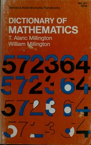 Cover of: Dictionary of mathematics by T. Alaric Millington
