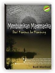 Membumikan matematika dari kampus ke kampung by Budi Manfaat