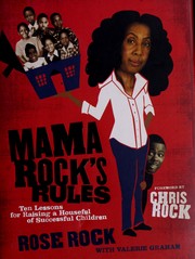 Cover of: Mama Rock's rules: ten lessons for raising a houseful of successful children