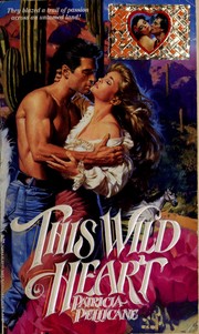 Cover of: This Wild Heart by Patricia Pellicane