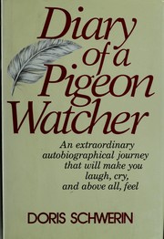 Cover of: Diary of a pigeon watcher by Doris Schwerin